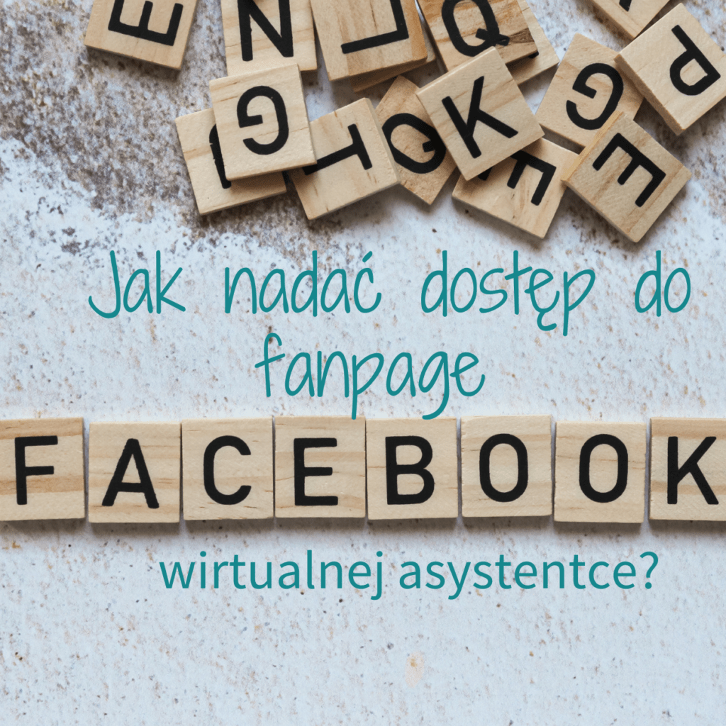 Jak nadać dostęp do fanpage wirtualnej asystentce